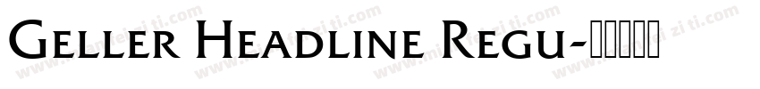Geller Headline Regu字体转换
